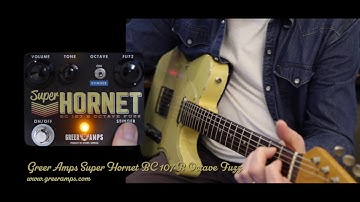 Greer Amps: Super Hornet BC 107-B Octave Fuzz