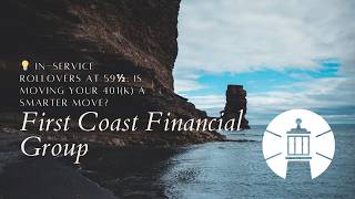 💡 In Service Rollovers at 59½: Is Moving Your 401k a Smarter Move