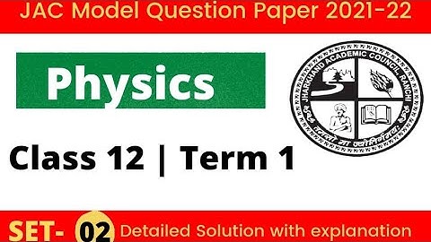 JAC Physics Model set 02 !! JAC Model paper 2021 Class 12th Physics