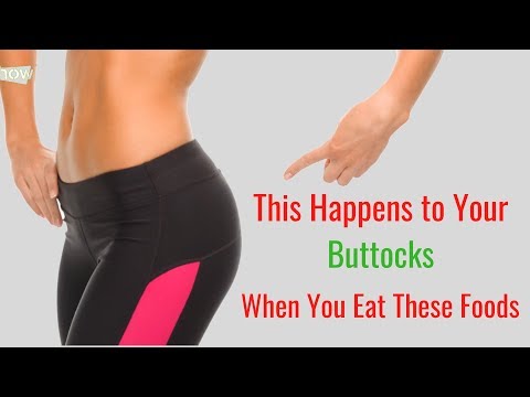 10 Foods That Will Make Your Buttocks Bigger