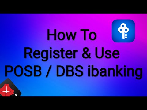 How to Register & Use POSB/DBS digibank (ibanking) in English