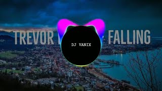 Trevor Daniel - Falling (DJ Vanix Remix)