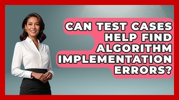 Can Test Cases Help Find Algorithm Implementation Errors? - Learn To Troubleshoot