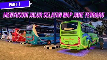 [Part 1/3] RUSUH!! MENYUSURI JALUR SELATAN MAP JARE v4 (ETS 2 Convoy)