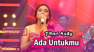 Bikin Baper Banget Jihan Audy Nyanyiin Lagunya Tyok Satrio 'Ada Untukmu' | STUDIO DANGDUT
