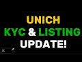 🔥 Update on UNICH'S KYC &amp; Listing