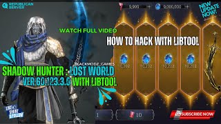 How To Use Shadow Hunter V 61.123.3.0 With Libtools Mod Menu