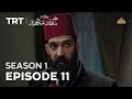 Payitaht Sultan Abdulhamid (Urdu dubbing by PTV) | Season 1 | Episode 11