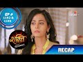 Shakti | शक्ति | Episode 1192 & 1193 | Recap