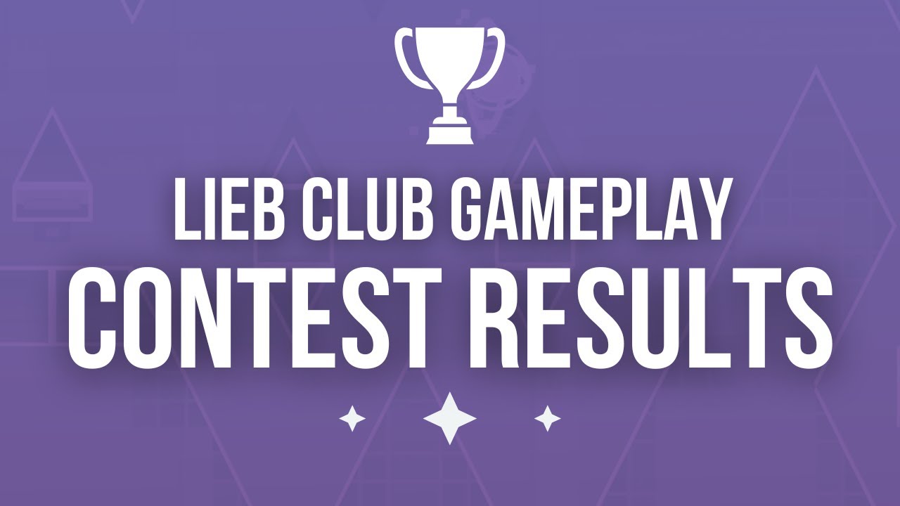 THE LIEB CLUB GAMEPLAY CONTEST ~ RESULTS!