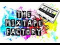 The mixtape factory 2018 act 2