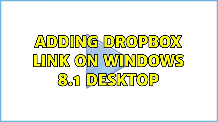 Adding Dropbox link on Windows 8.1 desktop (4 Solutions!!)