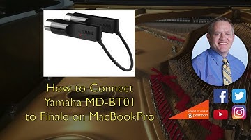How to connect a Yamaha MD-BT01 Wireless Bluetooth Midi Adapter to my MacBook Pro with Finale