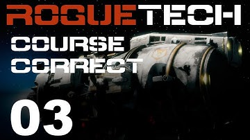 RogueTech | Course Correct | Episode 03