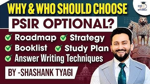 UPSC PSIR Optional: Complete Strategy & Roadmap by Shashank Tyagi | UPSC Mains 2026 | StudyIQ