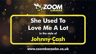 Johnny Cash - She Used To Love Me A Lot - Karaoke Version from Zoom Karaoke