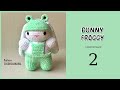 Crochet froggy bunny   part 2