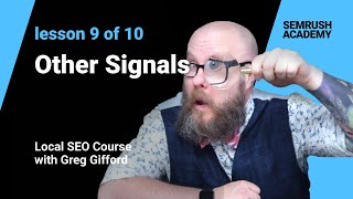 Other Signals That Influence Local Search Visibility | Lesson 9/10 | SEMrush Academy