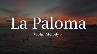 La Paloma - Violin Melody🎻