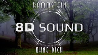 Rammstein - Ohne Dich (8D SOUND)