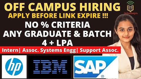 HP| IBM| SAP OFF Campus Hiring 2022| Any Graduate & Batch| No % Criteria| Salary 4+ LPA| Apply Now