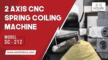 AutolinkCNC - 2 AXIS CNC SPRING COILING MACHINE (SC - 212)