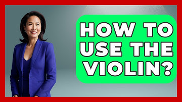 How To Use The Violin? - Classical Serenade