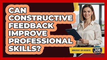 Can Constructive Feedback Improve Professional Skills?