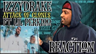 WTF IS THIS?? IzzyDrake ft Lil Perkioo- Attack of the Clones | Reaction