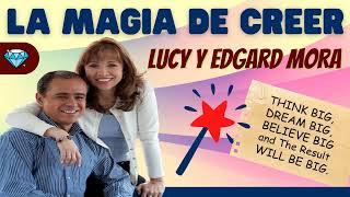 La MAGIA de CREER 💎 Lucy y Edgard MORA Emprendedores Negocio Digital MLM Network Marketing AMWAY