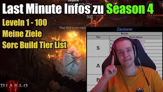 Diablo 4 | Last Minute Infos zu Season 4 | Level 1 -100 / Meine Ziele / Sorc Build Tier List