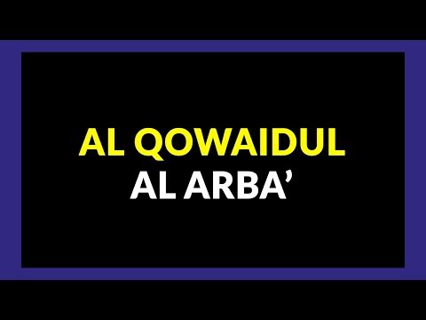 Ustadz Ahmas Faiz Asifuddin - Kitab Al Qowa'idul Arba' - Bagian 3