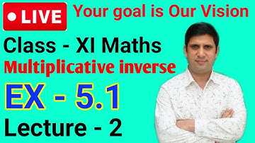 🔴live Class 11th |Multiplicative inverse | Exercise 5.1| Chapter 5 complex number | 🌟