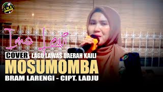 Lagu Lawas Kaili MOSUMOMBA - BRAM LARENGI Cipt. Ladju || Cover By IMA LEWI || Live With Cerya Music