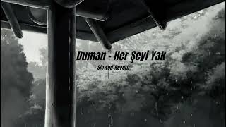 Duman - Her Şeyi Yak (Slowed+Reverb) Resimi