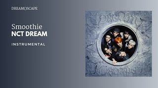 NCT DREAM - Smoothie | Instrumental