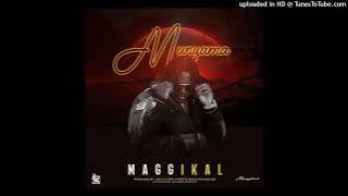 Maggikal_-_Munyama [Official music audio] pro by Movy D