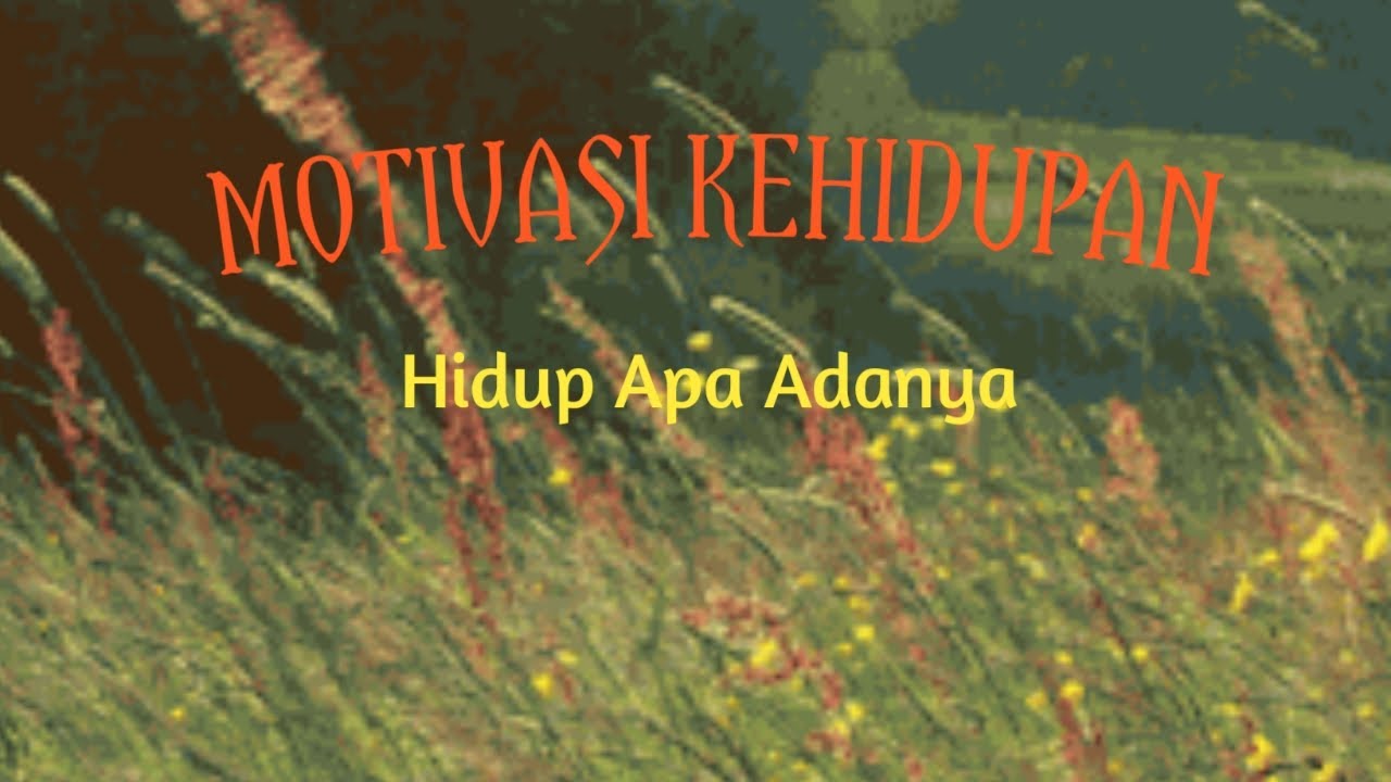 Hidup Apa Adanya - YouTube