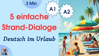 Einfach Deutsch Lernen A1- А2 Dialogе Für Anfänger Am Strand