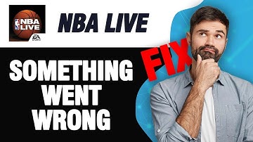 How To Fix NBA LIVE Mobile Something Went Wrong Error | Easy Quick Solution