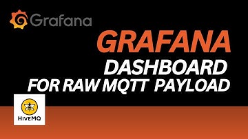 How to Create Grafana Dashboard for RAW MQTT Payloads using HiveMQ Free Cloud MQTT Broker | IoT |