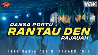 RANTAU DEN PAJAUAH_ DANSA PORTU_LAGU MINANG REMIX 2026