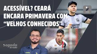 ACESSÍVEL? CEARÁ ENCARA PRIMAVERA-SP COM “VELHOS CONHECIDOS” | JOGADA DO VOZÃO 20/02/26