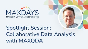 MAXDAYS 2024 Spotlight Session: Collaborative Data Analysis with MAXQDA
