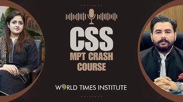 CSS MPT Crash Course Orientation Session with Sir Adnan Bashir | World Times Institute
