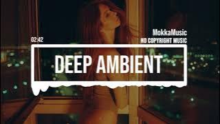 (No Copyright Music) Deep Organic Ambient Bass [Abstract Music] by MokkaMusic / Her Smell