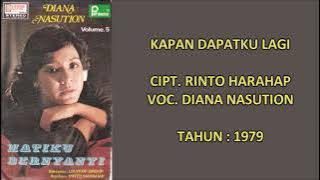 DIANA NASUTION - KAPAN DAPATKU LAGI (Cipt. Rinto Harahap) (1979)