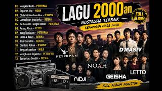 Lagu 2000an Indonesia Terbaik  Peterpan Noah Dmasiv Geisha  Album Nostalgia