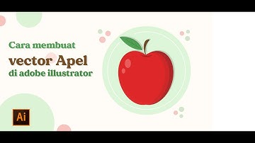 Tutorial cara membuat vector apel di adobe illustrator