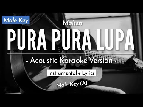 (karaoke)-pura-pura-lupa---mahen-(male-key-|-acoustic-version)